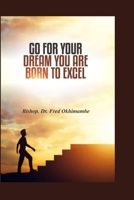 Go for your Dream B0C7JFXFZF Book Cover