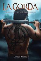 La Gorda (The Wanderer, #1) 1641140194 Book Cover