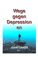 Wege gegen Depressionen B0C1J2MJX1 Book Cover