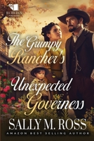 The Grumpy Rancher's Unexpected Governess: A Western Historical Romance Book B0CLYBDPVS Book Cover