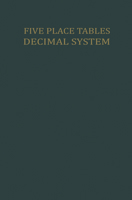 Five-Place Tables. Decimal System 9401015880 Book Cover