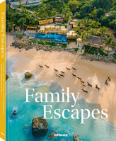Family Escapes: A Love Letter to the Most Beautiful Family Friendly Hotels 3961717257 Book Cover