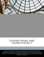 Goethes Werke, Part 3, Volume 7 1148826823 Book Cover