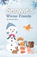 Snowie's Winter Friends B0BR9DQPXG Book Cover