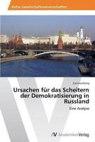 Ursachen Fur Das Scheitern Der Demokratisierung in Russland 3639494881 Book Cover