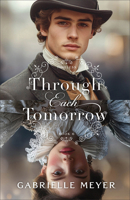 Through Each Tomorrow (Timeless) 0764243020 Book Cover