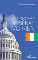 Un concept de Sénat ivoirien (French Edition) 2343030642 Book Cover
