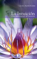 LA INTUICION COMO INSTRUMENTO DE SANACION 8478085696 Book Cover