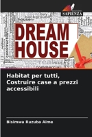 Habitat per tutti, Costruire case a prezzi accessibili 6206320987 Book Cover