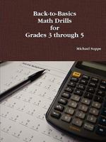 Back-to-Basics Math Drills for Grades 3 through 5 0578024721 Book Cover