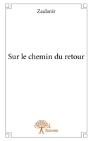 Sur le chemin du retour (French Edition) 2332585109 Book Cover