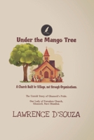 UNDR THE MANGO TREE: A Church built by Local Villagers not through Organizations B0GDFQH9HY Book Cover