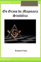 OS Graus Da Ma�onaria Simb�lica 1517220793 Book Cover