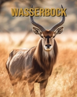 Wasserbock: Buch mit erstaunlichen Fotos und lustigen Fakten B0CF48X3SX Book Cover