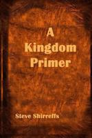 A Kingdom Primer B0CTTHMWSR Book Cover