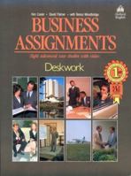 Business Assignments Deskwork: Eight Advanced Case Studies With Video 0194513742 Book Cover