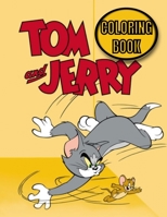 Tom and Jerry Coloring Book: coloring book 8.5*11 with 100 pages B089758KT1 Book Cover