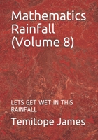 Mathematics Rainfall (Volume 8): Lets Get Wet in This Rainfall B08NVFHP6P Book Cover