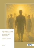 Résurrections: Le Cercle des Vainqueurs (French Edition) B0FGNS5ZQQ Book Cover