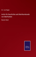 Archiv f�r Geschichte und Alterthumskunde von Oberfranken: Neunter Band 3375023375 Book Cover