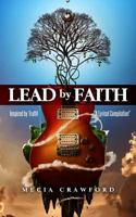 Lead by Faith ~ Inspired by Truth: "A Lyrical Compilation" 1985882442 Book Cover