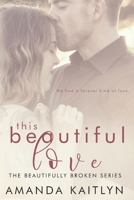 This Beautiful Love 1715412036 Book Cover