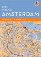 City Walks: Amsterdam: 50 Adventures on Foot 0811853713 Book Cover
