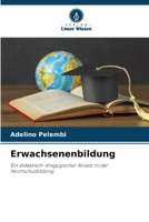 Erwachsenenbildung: Ein didaktisch-dragogischer Ansatz in der Hochschulbildung (German Edition) 6207605217 Book Cover