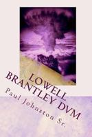 Lowell Brantley DVM: A New Look At Life 1718875495 Book Cover