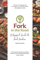 Fork in the Road: A Hopeful Guide to Food Freedom null Book Cover