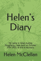 Helen's Diary: My name is Helen Audrey Dougherty, I was born on October 27th 1923, & this is my story. B08N3NBN8X Book Cover