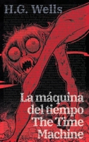 La máquina del tiempo - The Time Machine (Spanish Edition) 1836470886 Book Cover