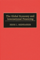 The Global Economy and International Financing 1567204015 Book Cover