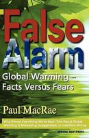 False Alarm: Global Warming Facts Versus Fears 0986486205 Book Cover