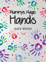 Mummy's Magic Hands 1785542621 Book Cover