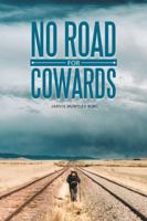 No Road for Cowards 1489721770 Book Cover