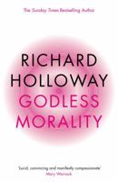 Godless Morality: Keeping Religion Out of Ethics 0862419093 Book Cover