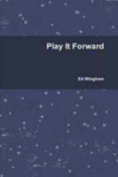 Play It Forward 1304235017 Book Cover