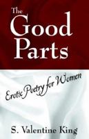 The Good Parts: Erotic Poetry for Women 1598003569 Book Cover