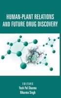 Human-Plant Relations And Future Drug Discovery 9389547970 Book Cover
