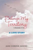 Enlarge My Territory: A Love Story 1504976983 Book Cover