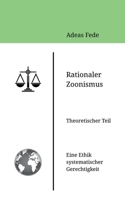Rationaler Zoonismus: Eine Ethik systematischer Gerechtigkeit (German Edition) 3740772328 Book Cover