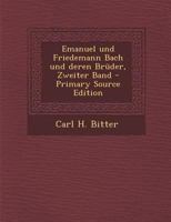 Emanuel und Friedemann Bach und deren Brüder, Zweiter Band 0274838087 Book Cover
