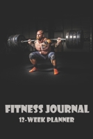 FITNESS Journal - 12-Week Planner: 6x9 Journal - Sports Bodybuilding & Weightlifting Journal Athletes Notebook Fitness Log Book Workout Planner Fitness Gym Diary Diet Journal: Daily Food and Weight Lo 1698957297 Book Cover