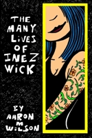 The Many Lives of Inez Wick 0615438229 Book Cover