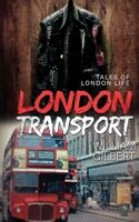 London Transport: Tales of London Life 1973742713 Book Cover