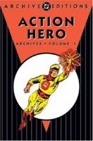 Action Heroes Archives, Vol. 1 1401203027 Book Cover