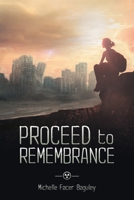 Proceed to Remembrance 1480878790 Book Cover