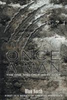 Once a Man: First in a Series of the Five Phoenix's 1491832975 Book Cover