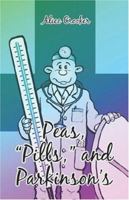 Peas, "Pills," and Parkinson's 1424137292 Book Cover